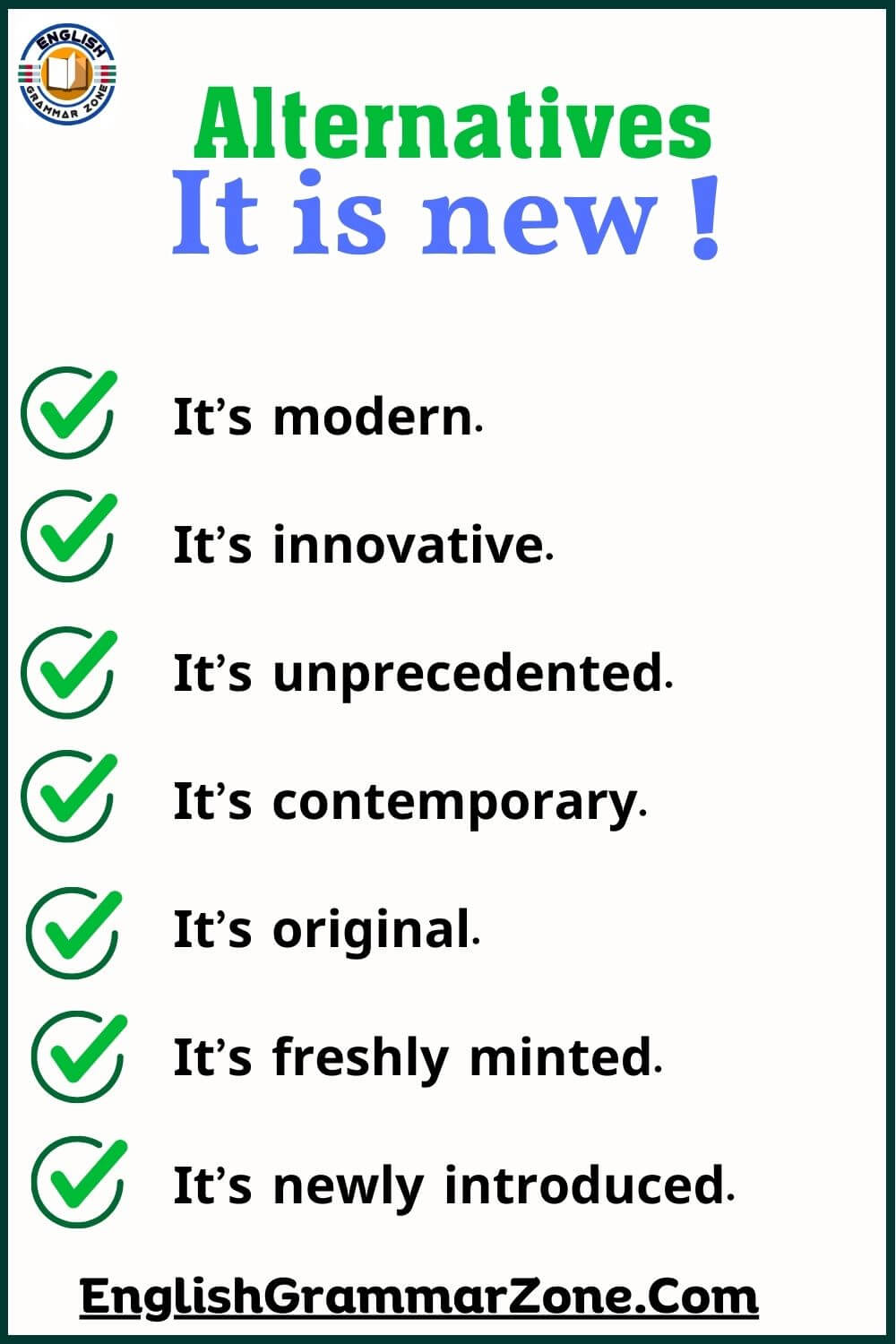 100 Alternatives way to say, it is new