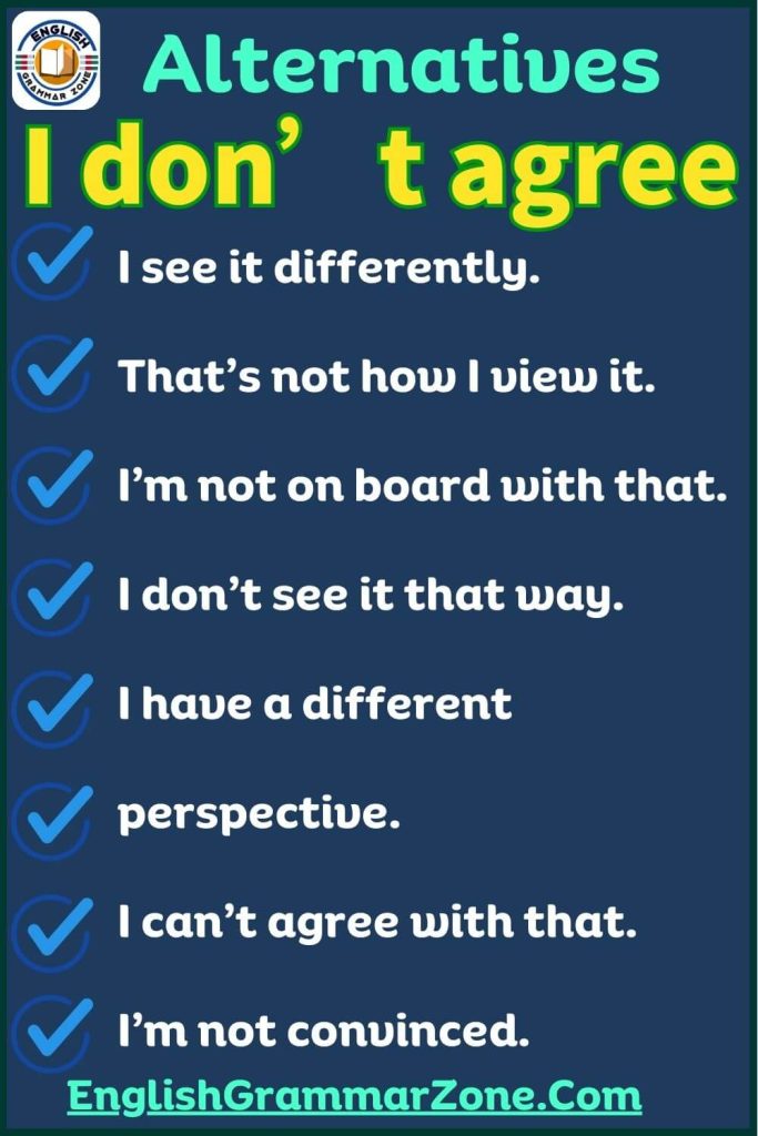 100 Professional way to say I dont agree