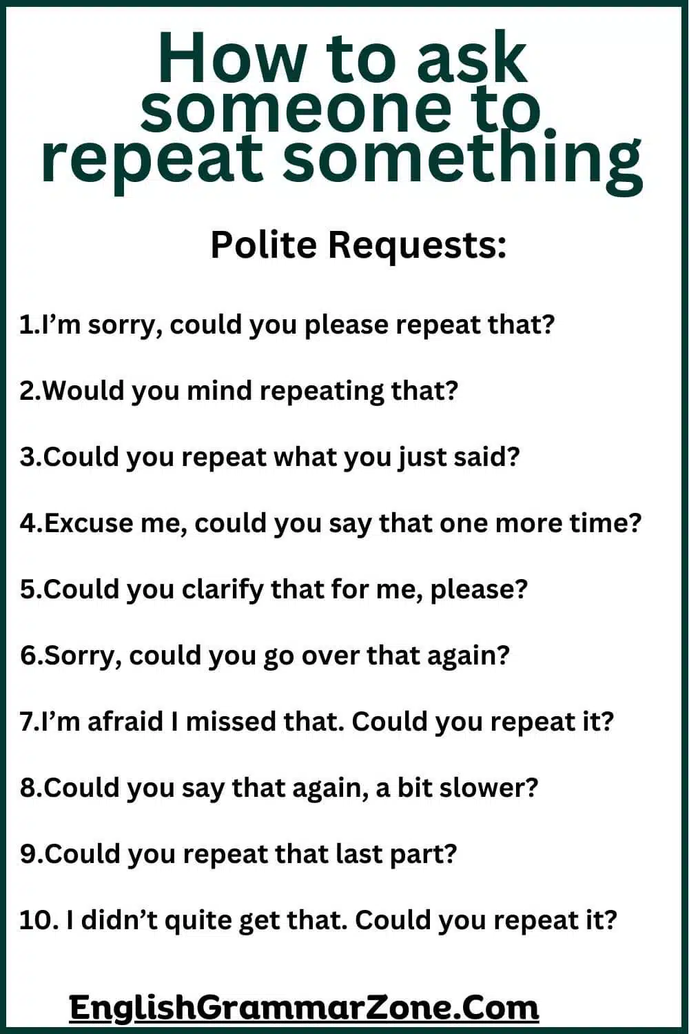150 Alternatives how to ask someone to repeat something?