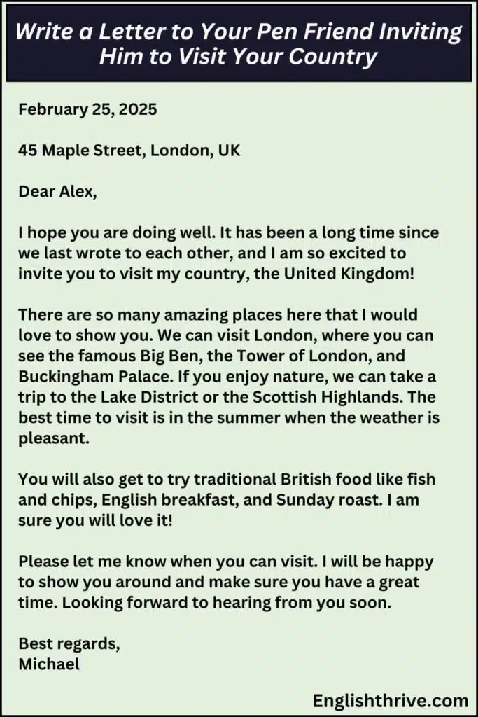 Write a Letter to Your Pen Friend Inviting Him to Visit Your Country