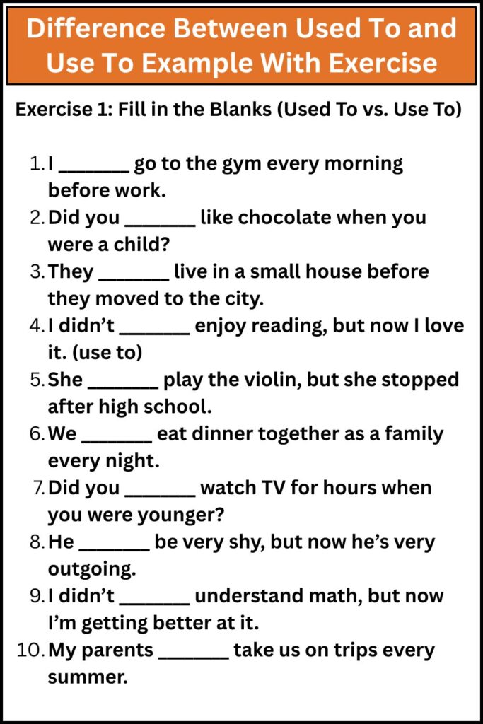 Difference Between Used To and Use To Example With Exercise